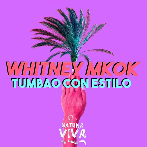 Whitney Mkok - Tumbao Con Estilo [NAT826]
